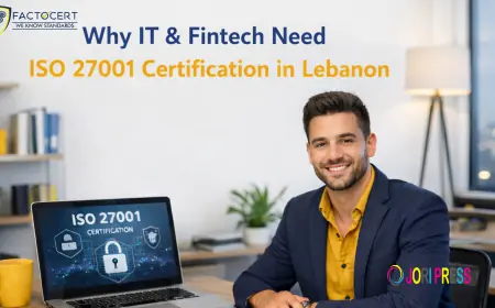 Why IT & Fintech Need ISO 27001 Certification in Lebanon