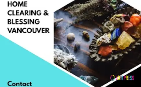 Universal Soul Energy Healing Announces New Home Clearing & Blessing Service in Vancouver, BC