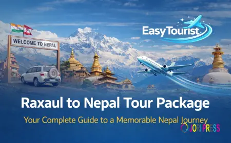 Raxaul to Nepal Tour Package – Your Complete Guide to a Memorable Nepal Journey