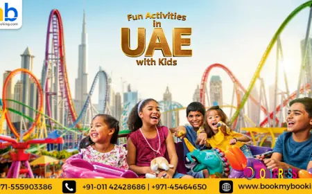 Best Fun Activities with Kids in the UAE | Top Family Attractions
