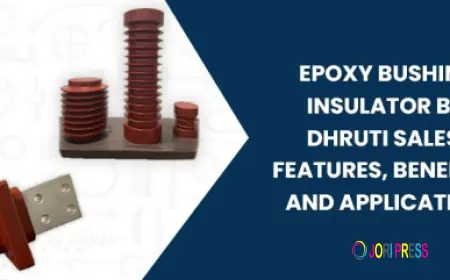 Epoxy Bushing Insulator by Dhruti Sales: Features, Benefits, and Applications