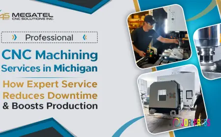 Professional CNC Machining Services in Michigan: How Expert Service Reduces Downtime & Boosts Production?