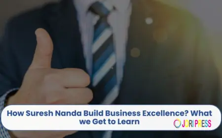 How Suresh Nanda Build Business Excellence? What we Get to Learn