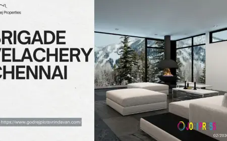 Brigade Velachery Chennai : Luxury Living Properties