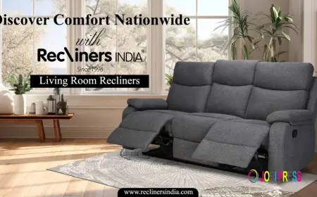 Upgrade Your Comfort: Why a Living Room Recliner is a Must-Have for Modern Homes