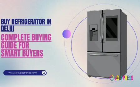 Buy Refrigerator in Delhi: Complete Buying Guide for Smart Buyers