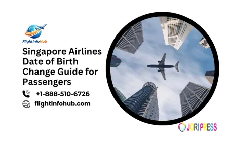 Singapore Airlines Date of Birth Change Guide for Passengers