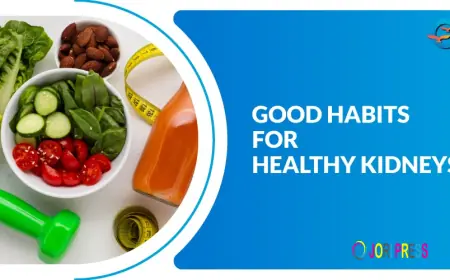 Healthy Habits for Healthy Kidneys