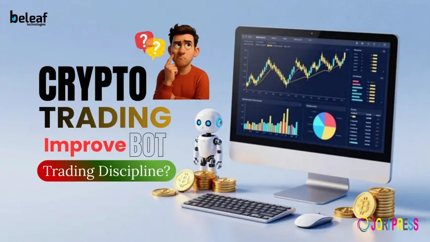 Can a Crypto Trading Bot Really Improve Trading Discipline?