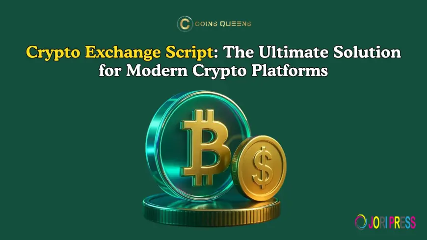 Crypto Exchange Script: The Ultimate Solution for Modern Crypto Platforms