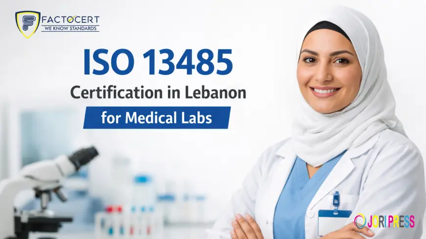 ISO 13485 certification in Lebanon for Medical Labs