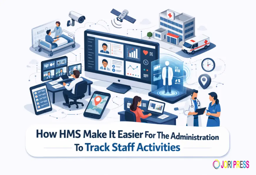 How Can HMS Make It Easier For The Administration To Track Staff Activities