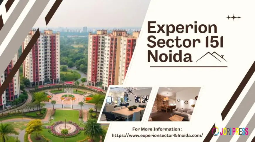 Experion Sector 151 Noida | A Smart Choice for Comfortable Living