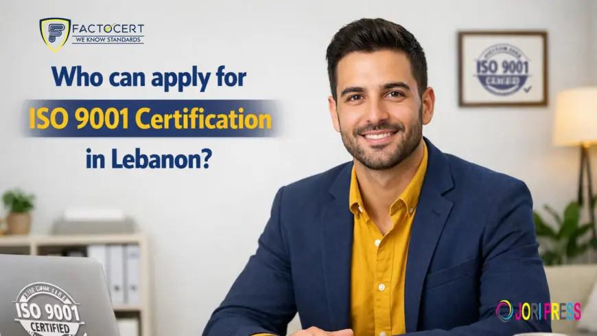 Who can apply for ISO 9001 Certification in Lebanon