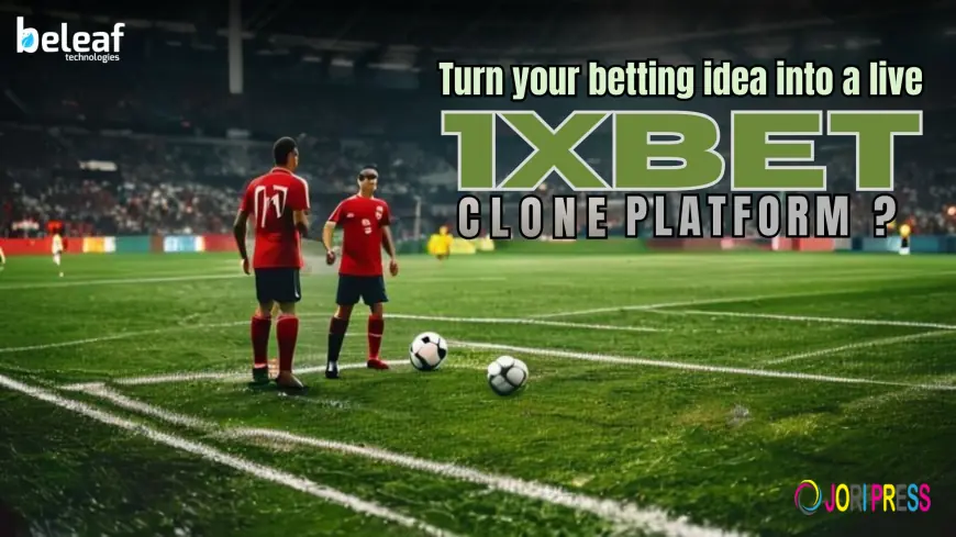 Ready to Turn Your Betting Idea into a Live Platform with a 1xBet Clone: Everything You Need to Know