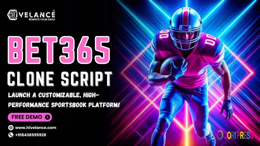 Bet365 Clone Script: A Complete Guide to Building a Profitable Sportsbook Platform