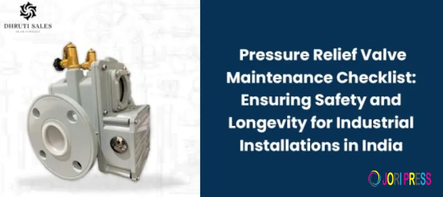 Pressure Relief Valve Maintenance Checklist