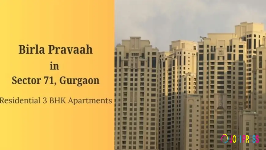 Birla Pravaah Sector 71: Elite 3 BHK Homes in Gurgaon