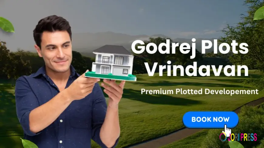 Godrej Plots Vrindavan : Plotted Development For Living