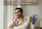 The Hidden Patterns Behind Low Energy and Burnout