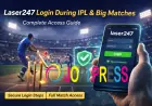 Laser247 Login During IPL & Big Matches - Full Access Guide
