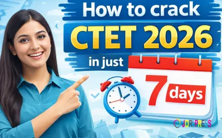 How to crack the CTET 2026 exam in 7 days?