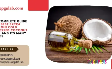 A Complete Guide to Best Extra Virgin Cold Pressed Coconut Oil and Its Many Uses