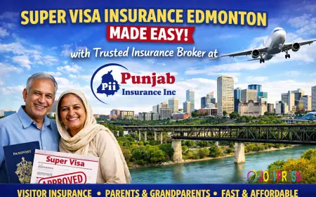 Super Visa Insurance Edmonton Made Easy with Trusted Insurance Broker at Punjab Insurance Calgary