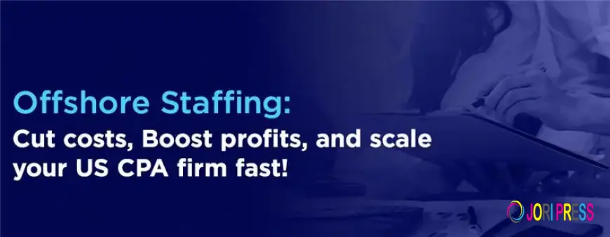 How an Offshore CPA Can Transform Your Accounting Operations