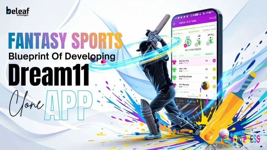 Fantasy Sports Success Blueprint: Developing a Dream11 Clone App