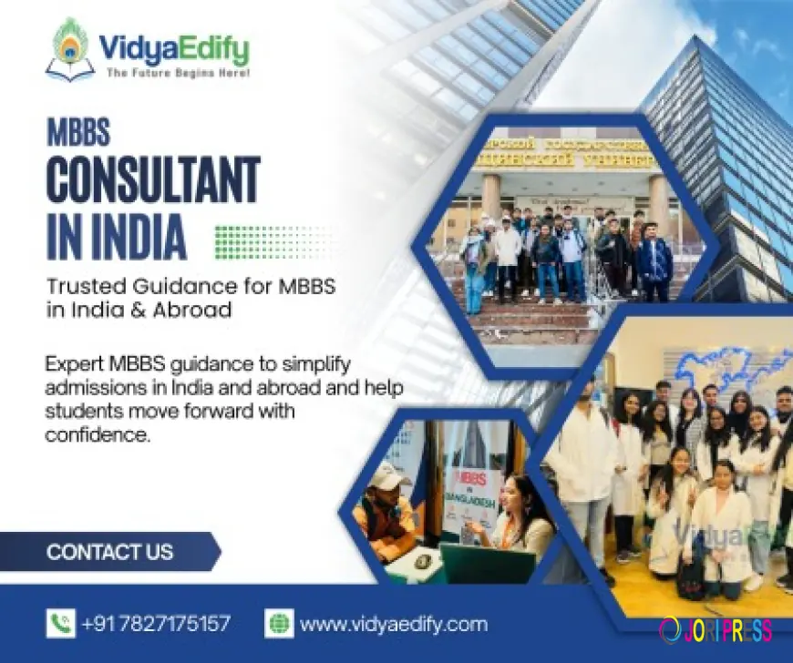 MBBS Consultant in India – Trusted Guidance for MBBS in India & Abroad