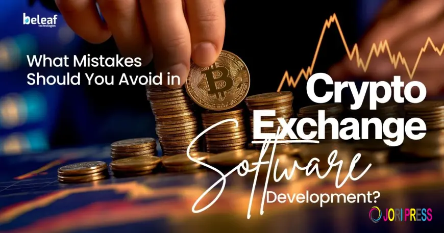 What Mistakes Should You Avoid in Crypto Exchange Software Development?