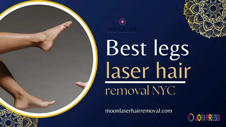 Legs Laser Hair Removal in NYC: The Easy Way to Smooth, Stubble-Free Skin