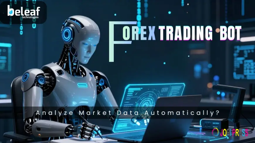 How Do Forex Trading Bots Analyze Market Data Automatically?