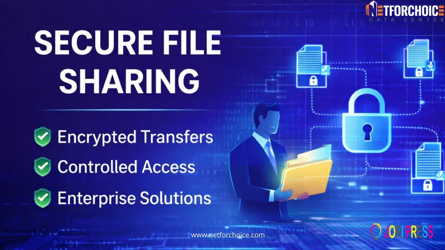 Secure File Sharing: Protecting Your Business Data in a Digital-First World