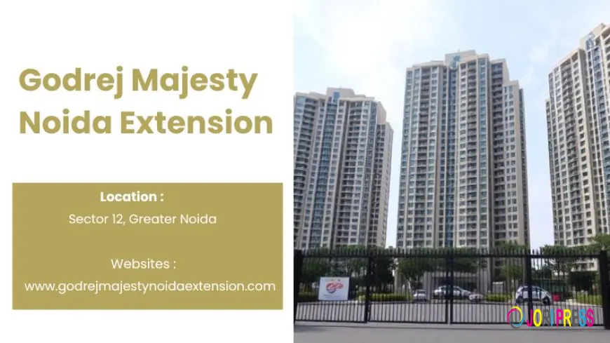Godrej Majesty Noida Extension | Future Apartments for Lifestyle