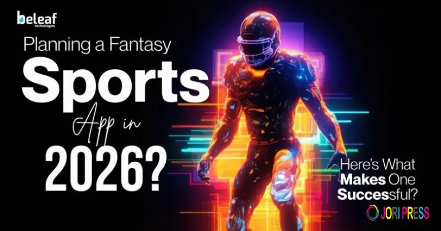 Planning a Fantasy Sports App in 2026? Here’s What Makes One Successful