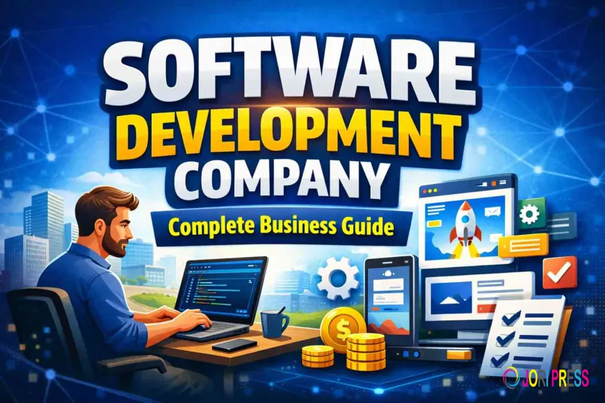 Software Development Company: A Complete Guide for Businesses