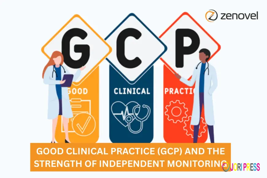 Why GCP Compliance and Independent Monitoring Are Critical for Clinical Trial Success