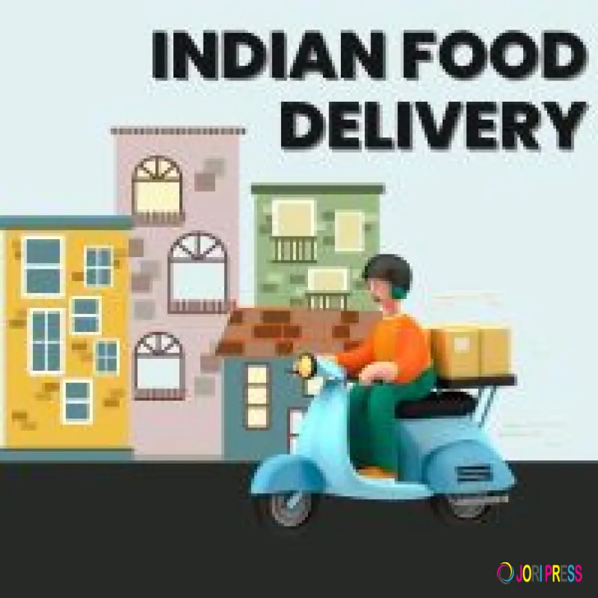 Best Indian Food Delivery for Fresh & Authentic Meals