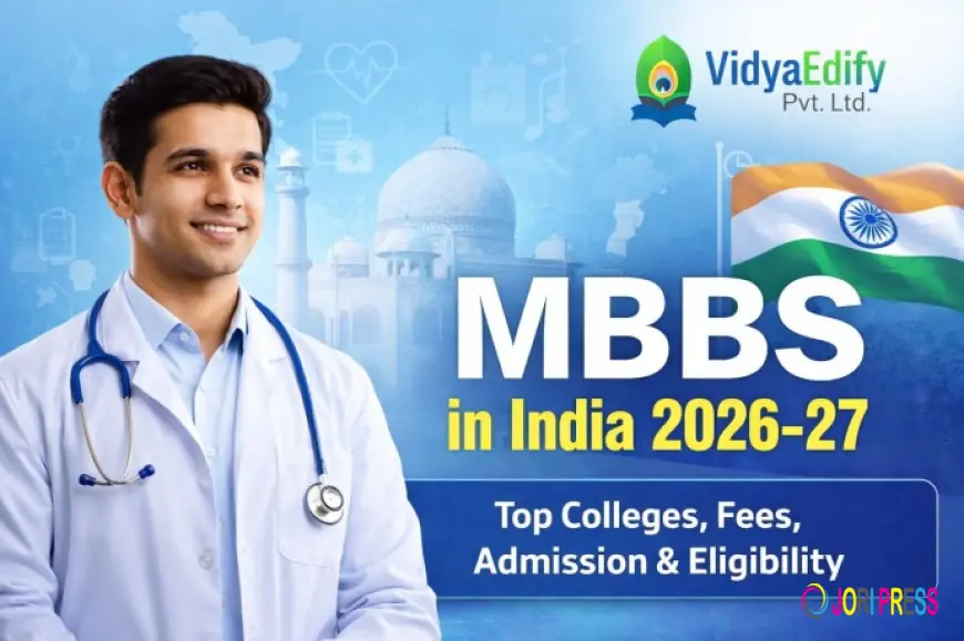 MBBS in India 2026-27 | Top Colleges, Fees, Admission & Eligibility
