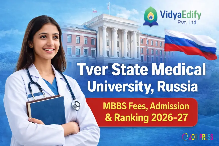 Tver State Medical University, Russia | MBBS Fees, Admission & Ranking 2026- 27