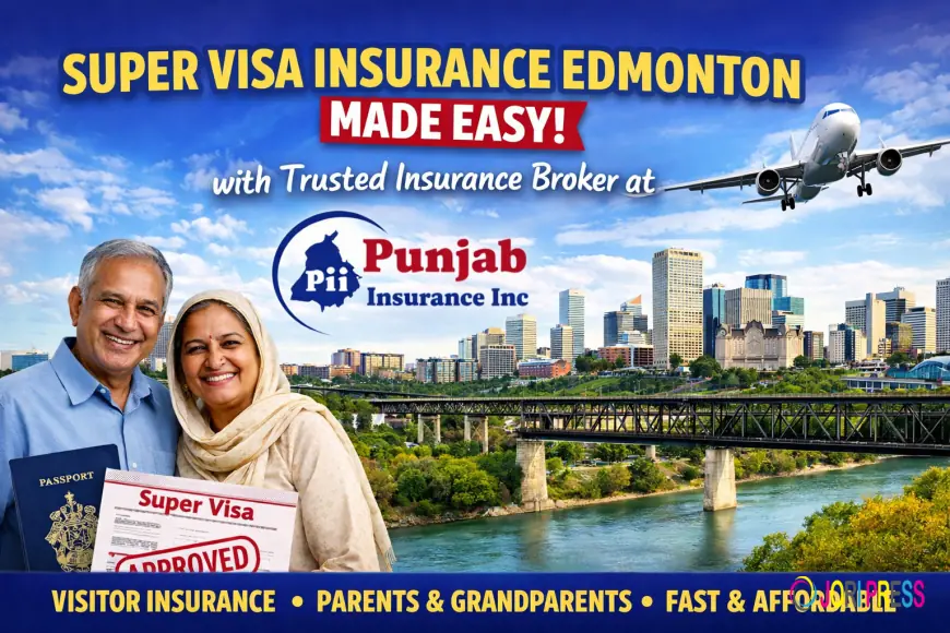 Super Visa Insurance Edmonton Made Easy with Trusted Insurance Broker at Punjab Insurance Calgary