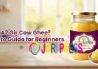 What Is A2 Gir Cow Ghee? Complete Guide for Beginners