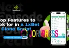 Top Features to Look for in a 1xBet Clone Script