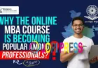 Why the Online MBA Course Is Becoming Popular Among Professionals?