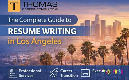 The Complete Guide to Resume Writing in Los Angeles