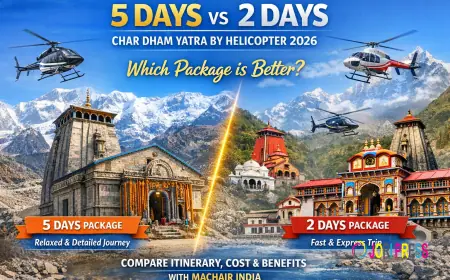 5 Days vs 2 Days Char Dham Yatra by Helicopter: Which Package is Better?