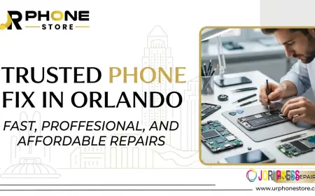 URPhone Store Announces Same-Day Repair Services at Its Phone Fix Store in Orlando, Florida