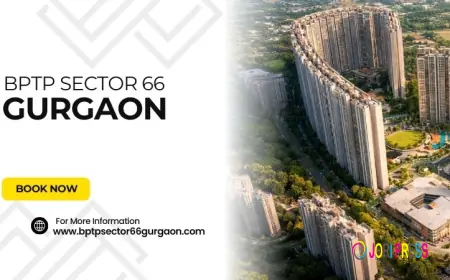 BPTP Sector 66 Gurgaon | A Smart Choice for Homebuyers